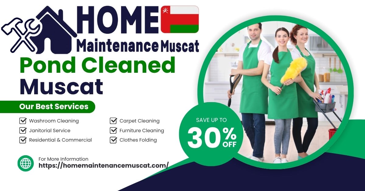 How Often Should a Pond Cleaned in Muscat?